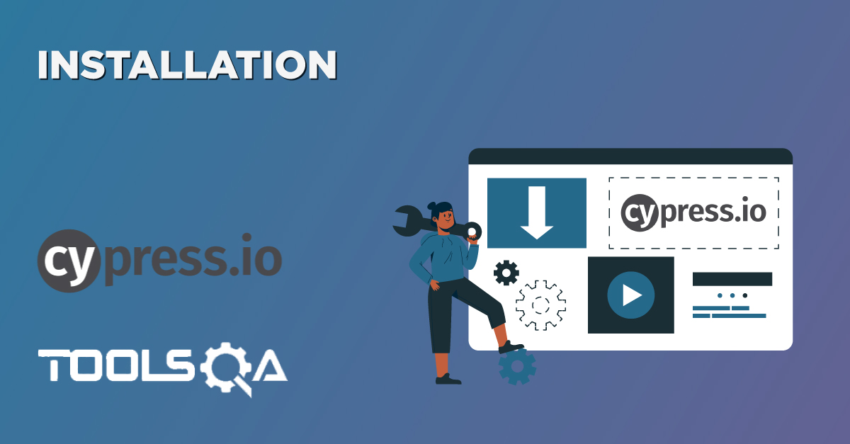 How to Install Cypress and SetUp Cypress Project for Automation?