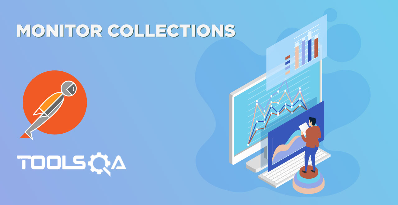 Monitoring API Performance and Collections Using Postman Monitors
